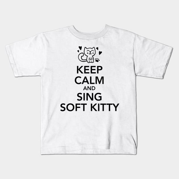 Keep calm and sing soft kitty Kids T-Shirt by CheesyB